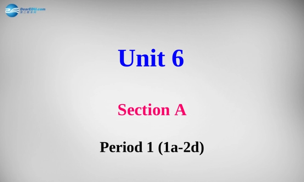 辽宁省灯塔市第二初级中学八年级英语下册 Unit 6 An old man tried to move the mountains Section A（1a-2d）课件 .ppt