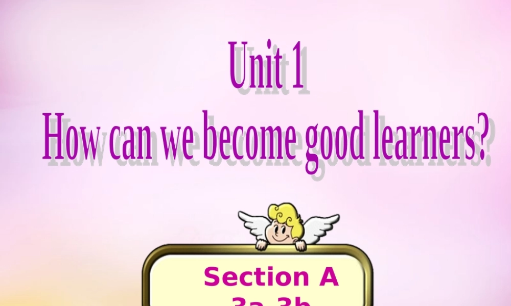 陕西省汉中市佛坪县初级中学九年级英语全册 Unit 1 How can we become good learners Section A课件3 （新版）人教新目标版.ppt