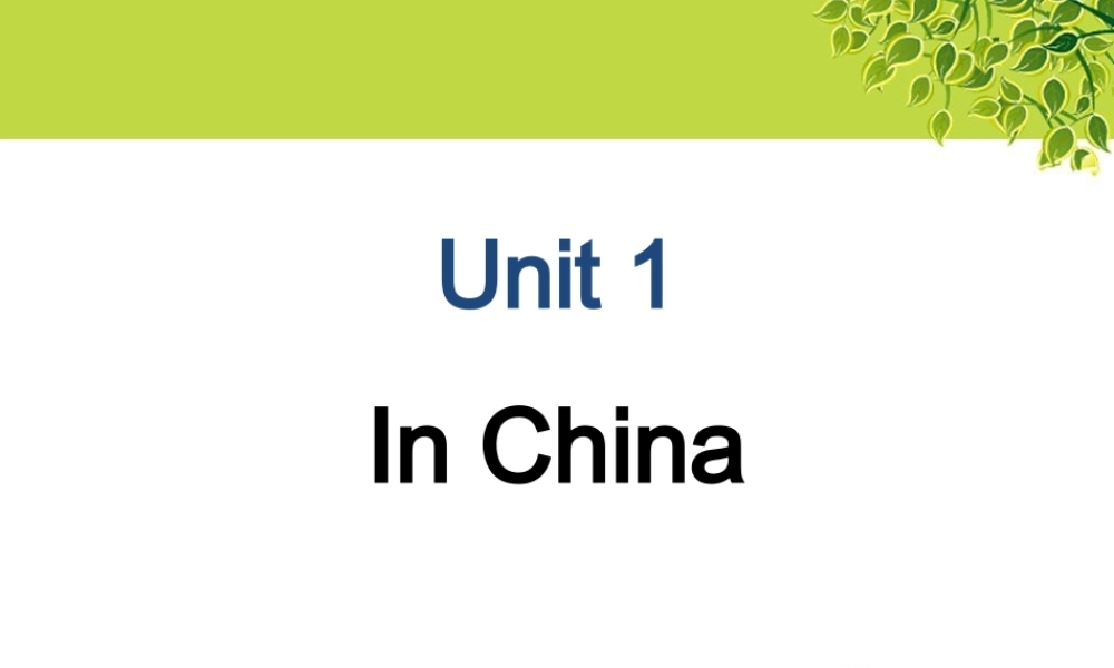 Unit 1 In China 课件.ppt