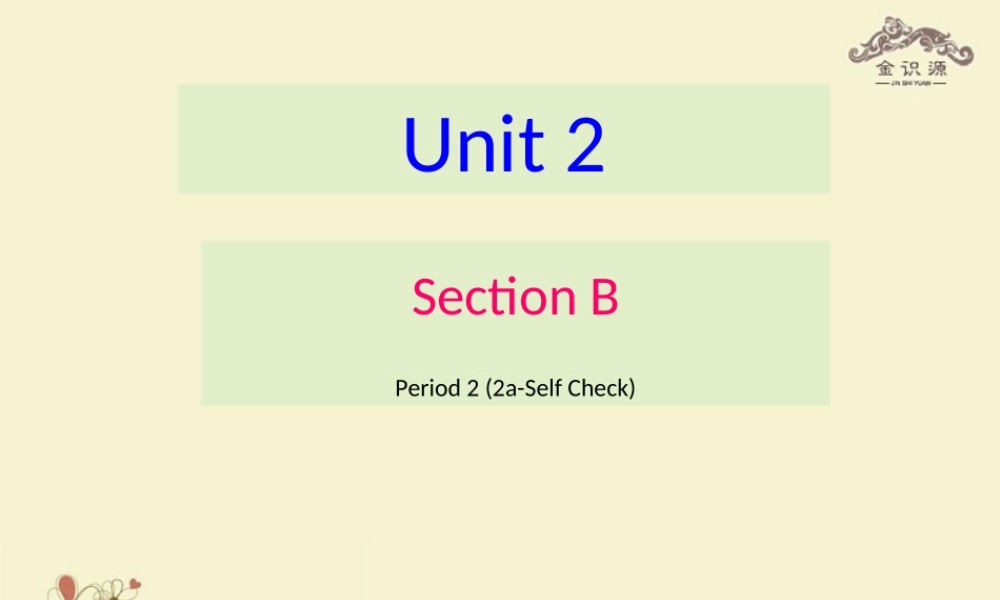 【金识源】八年级英语上册 Unit 2 Why don't you talk to your parents（第5课时）课件1 .ppt