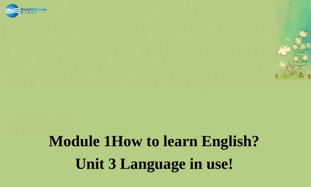 八年级英语上册 Module 1 Unit 3 Language in use！课件（2）.ppt