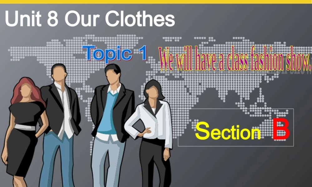 Unit 8 Topic 1 Section B.ppt