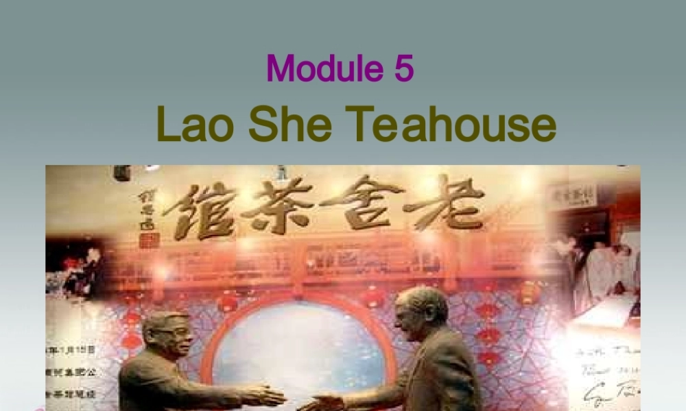 八年级英语上册 Module 5 Lao She Teahouse Unit 2 It describes the changes in Chinese society课件1 .ppt