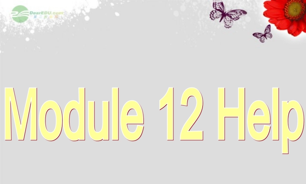 八年级英语上册 Module 12 Help Unit 2 Stay away from windows and heavy furniture课件 .ppt