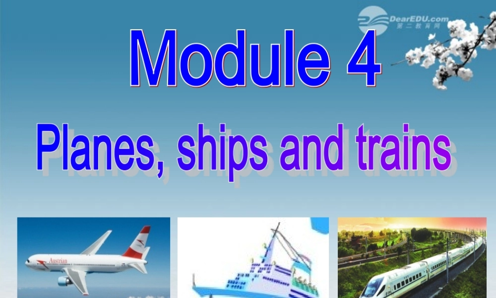 八年级英语上册 Module 4 Planesships and trains Unit 3 Language in use课件 .ppt