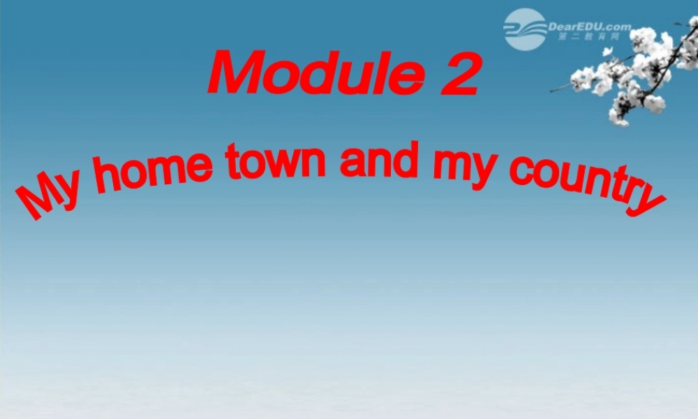 八年级英语上册 Module 2 My hometown and my country Unit 2 Cambridge is a beautiful city in the east of England课件 .ppt