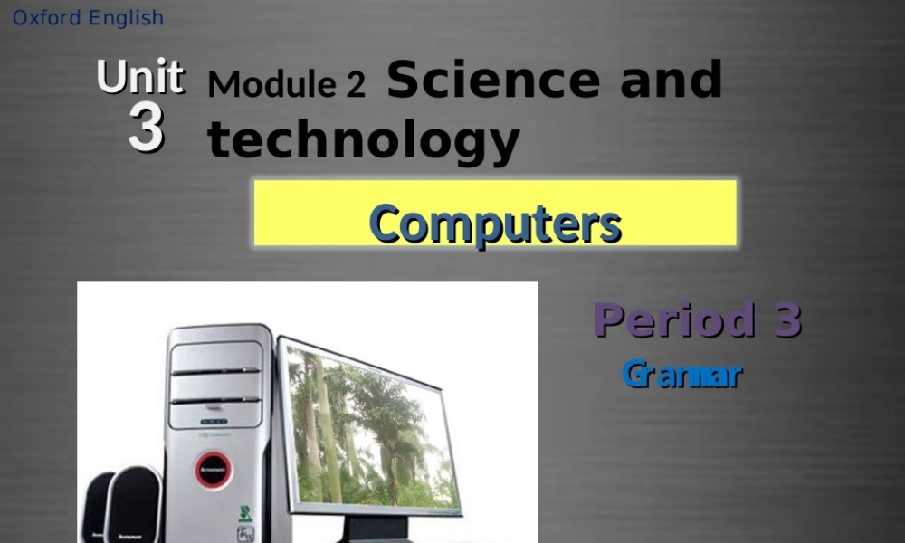 八年级英语上册 Unit 3 Computers Grammar课件 .ppt