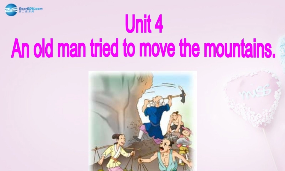 八年级英语上册 Unit 4 An old man tried to move the mountains SectionA 1a-2d精品课件 .ppt