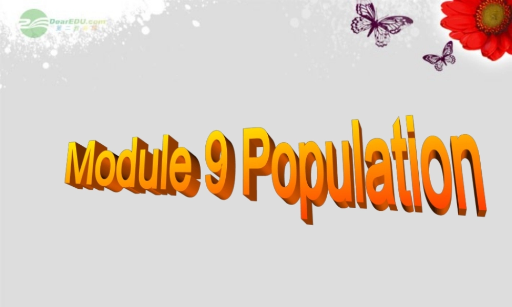 八年级英语上册 Module 9 Population Unit 3 Language in use课件 .ppt