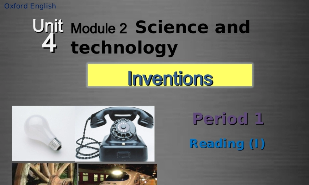 八年级英语上册 Unit 4 Inventions Inventions Reading 1课件 .ppt