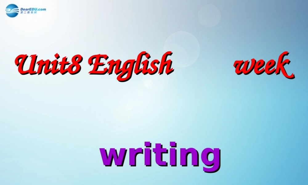 八年级英语上册 Unit 8 English week Writing课件(2).ppt