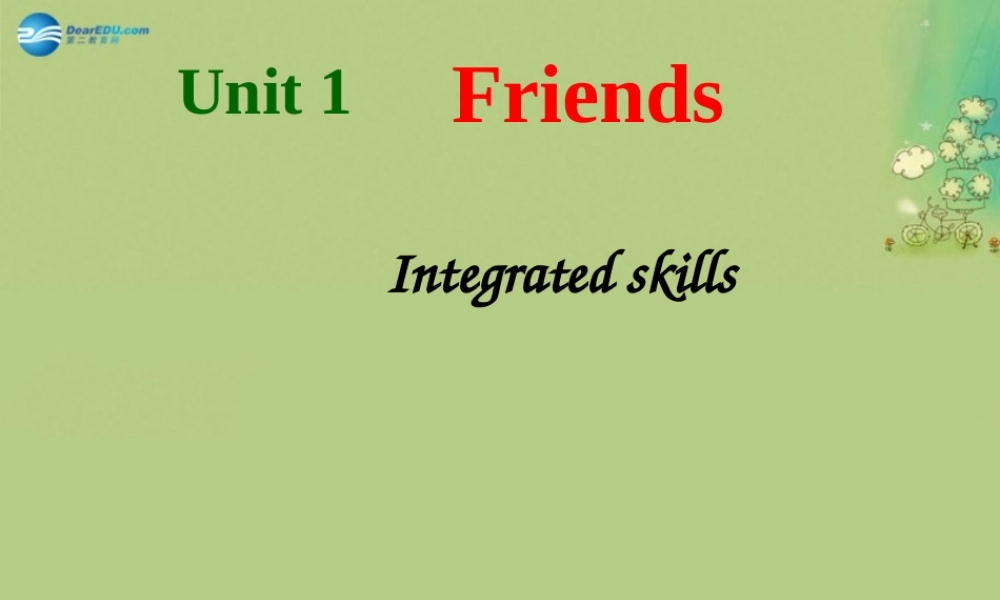 八年级英语上册 Unit1 Friends integrated skills课件.ppt