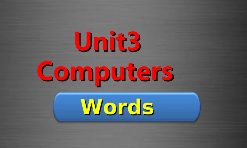 八年级英语上册 Unit 3 Computers Words课件 .ppt