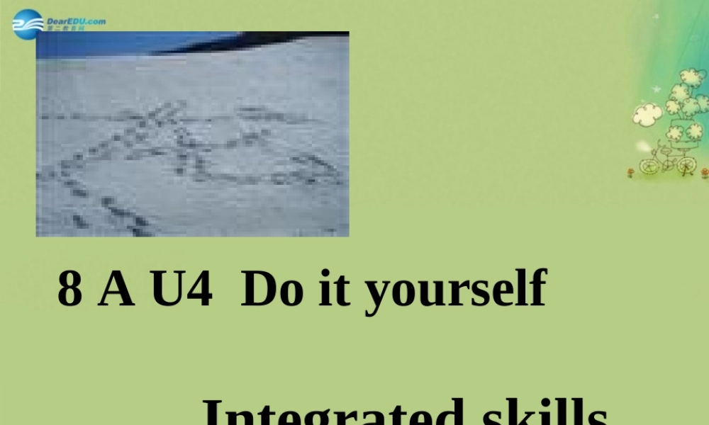 八年级英语上册 Unit 4 Do it yourself Integrated skills课件.ppt