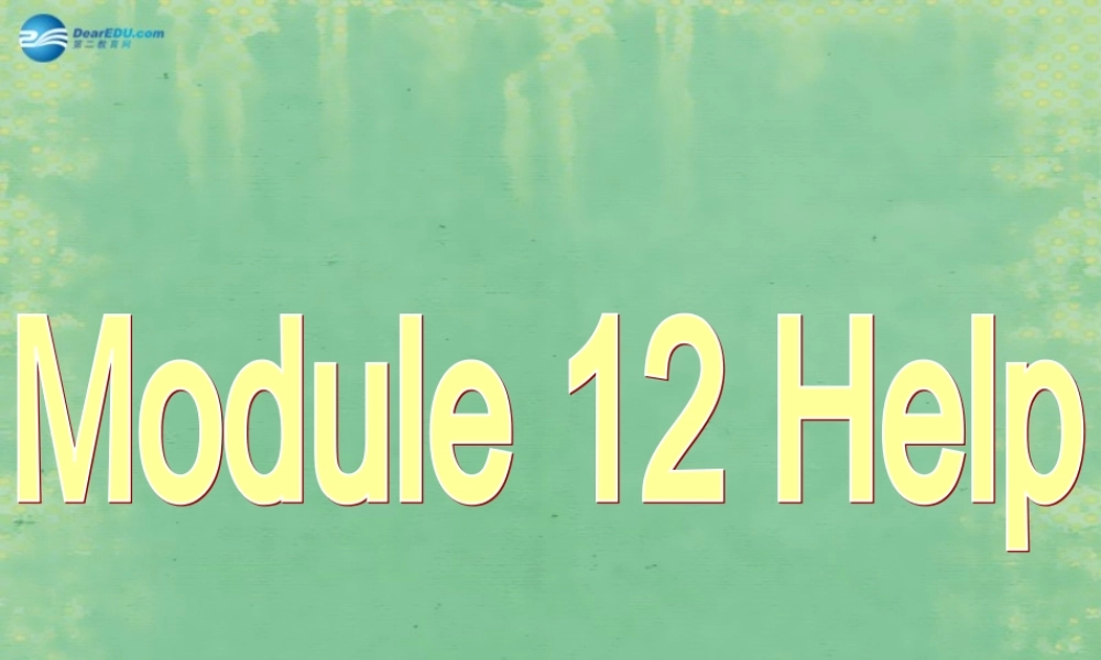 八年级英语上册 Module 12 Unit 1 What should we do before help arrives？课件1 .ppt