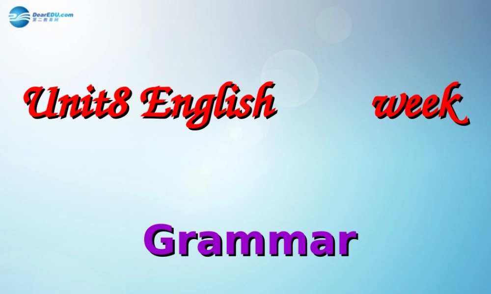 八年级英语上册 Unit 8 English week Grammar课件(2).ppt