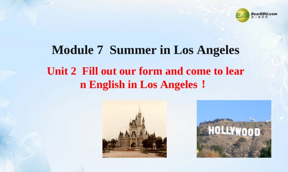 八年级英语下册 Module 7 Summer in Los Angeles Unit 2 Fill out a form and come to learn English in LA课件 .ppt