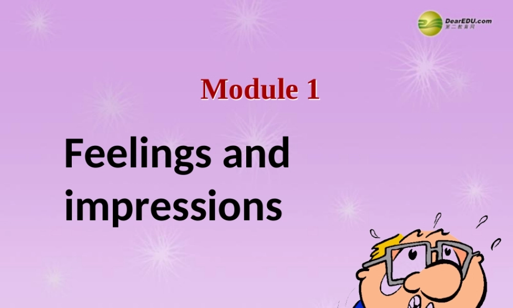 八年级英语下册 Module 1 Feelings and impressionsUnit 2 I feel nervous when I speak Chinese课件 .ppt