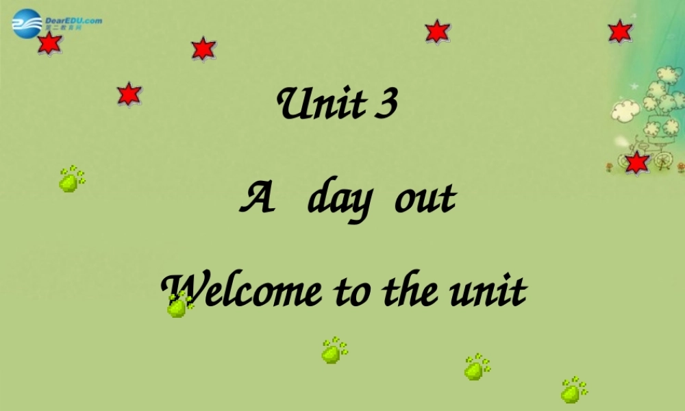八年级英语上册 Unit 3 A day out Welcome to the unit课件（1）（新版）牛津版.ppt