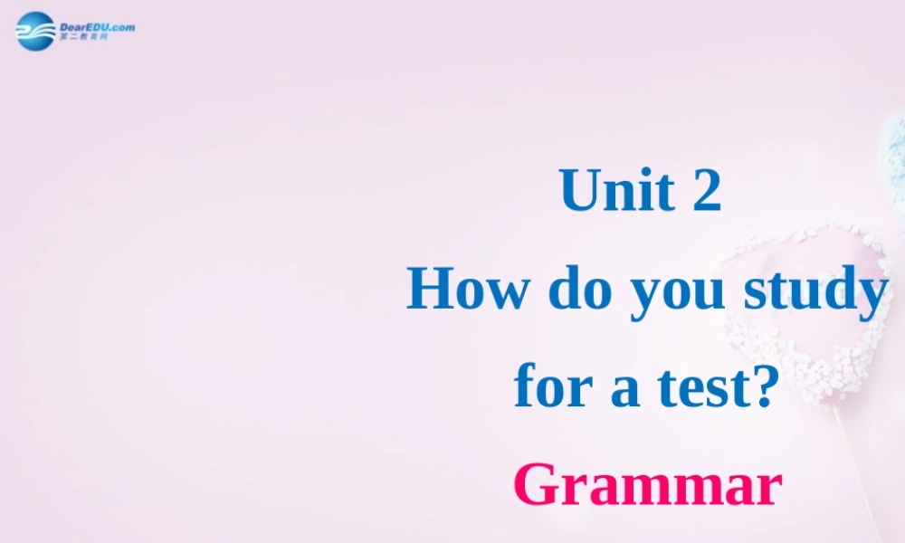 八年级英语下册 Unit 2 How do you study for a test？Period 3课件 .ppt