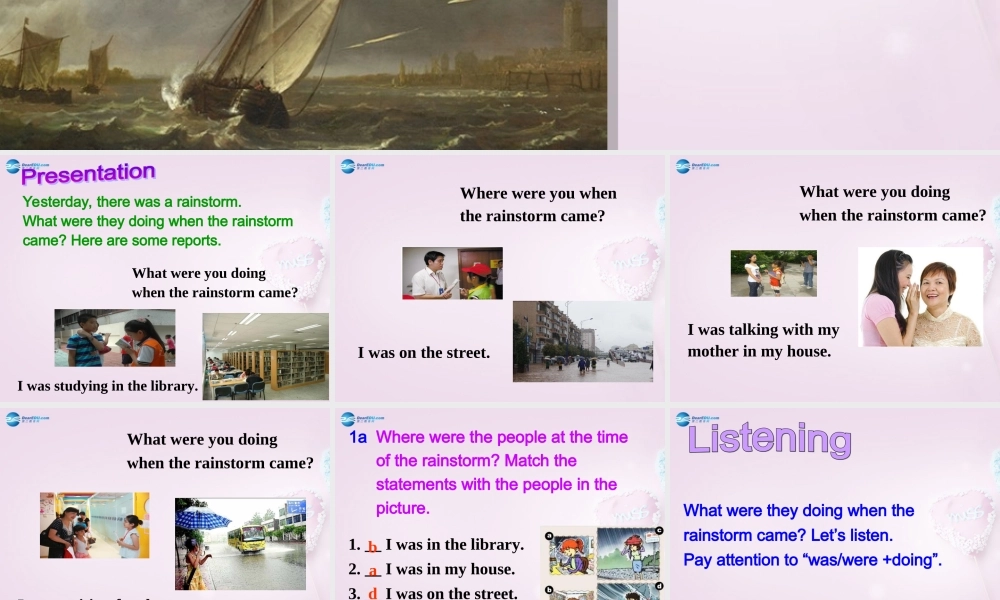 八年级英语上册 Unit 3 What were you doing when the rainstrom came？SectionA 1a-2d精品课件 .ppt