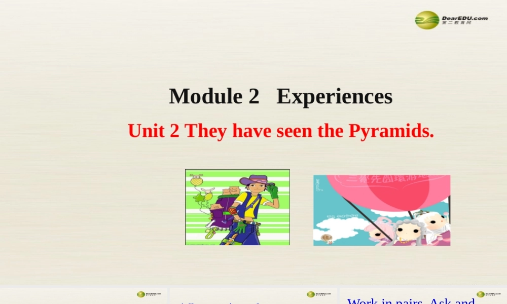 八年级英语下册 Module 2 Experiences Unit 2 They have seen the Pyramids课件 .ppt