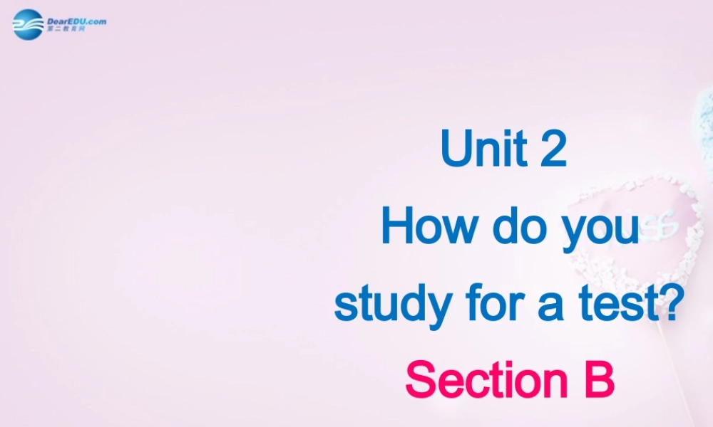 八年级英语下册 Unit 2 How do you study for a test？Period 4课件 .ppt