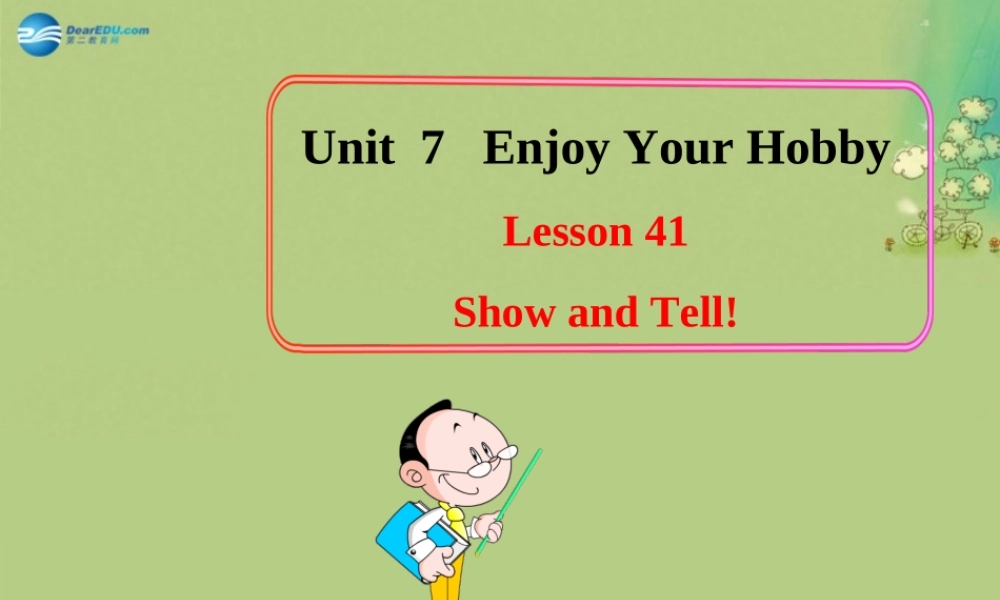 冀教初中英语八上《Lesson 41 Show and Tell!》PPT课件 (1).ppt