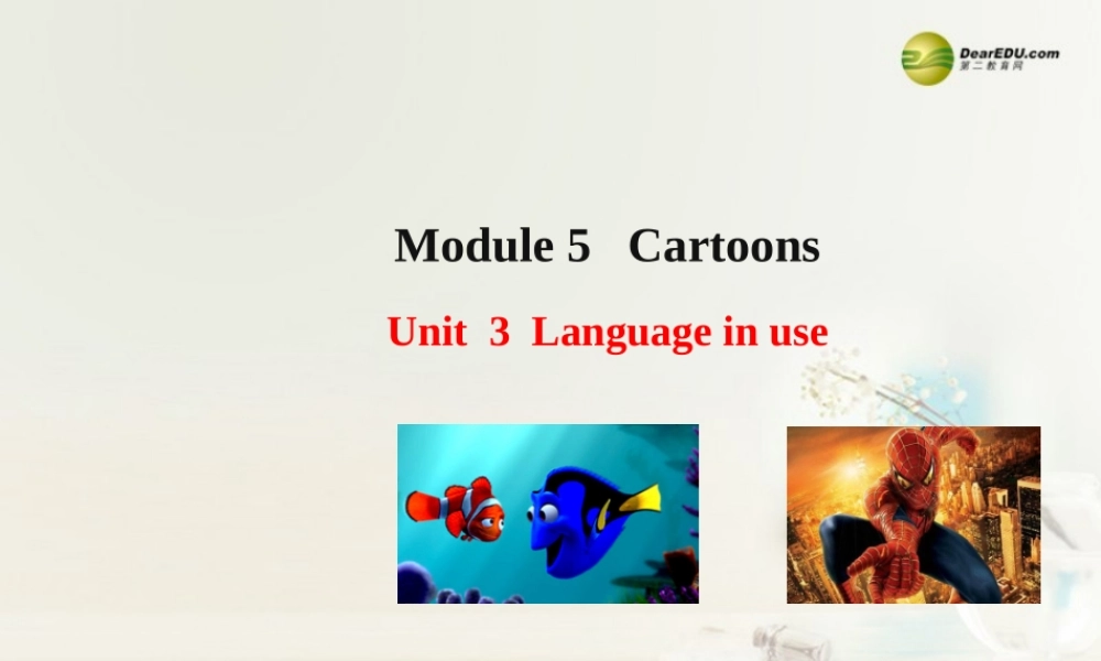 八年级英语下册 Module 5 Cartoon stories Unit 3 Language in use课件 .ppt