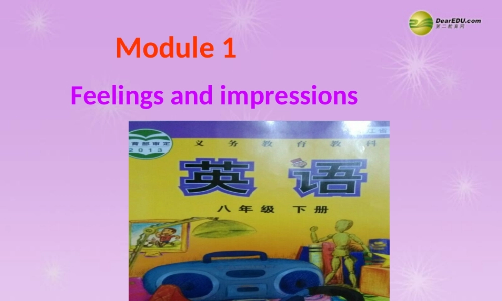 八年级英语下册 Module 1 Feelings and impressions Unit 1 That smells delicious！教学课件 .ppt