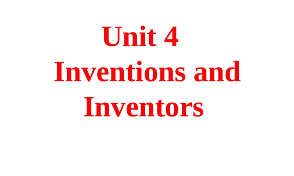北师大初中英语九上《Unit 4 Inventions and Inventors》PPT课件 (4).ppt