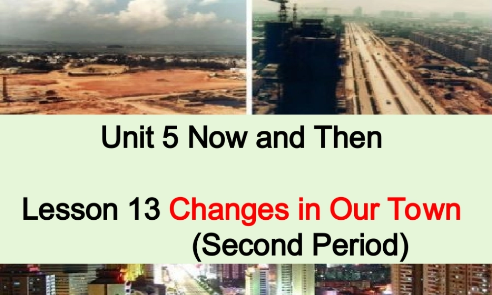 北师大初中英语七下《Unit 5 Now and Then》PPT课件 (1).ppt