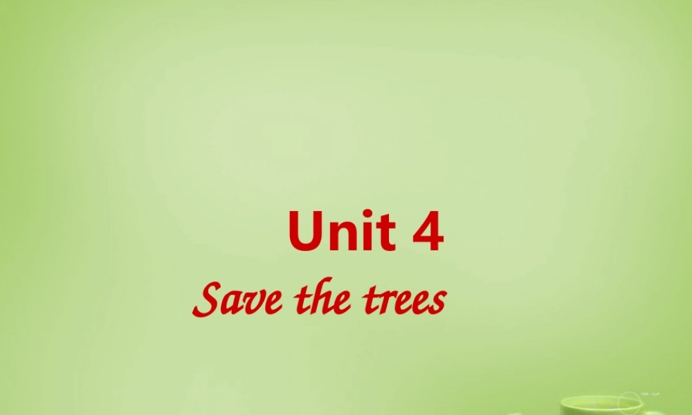 广东省深圳市文汇中学七年级英语下册 Unit 4 Save the trees Period 2 Reading课件 .ppt