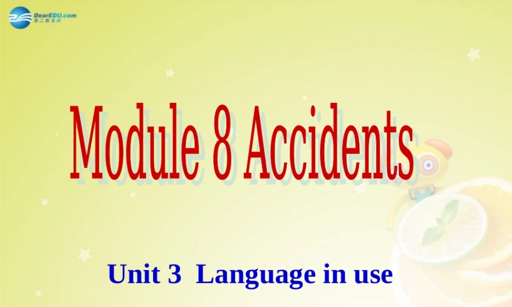 广东省佛山市中大附中三水实验中学八年级英语上册《Module 8 Unit 3 Language in use》（第二课时）课件 .ppt