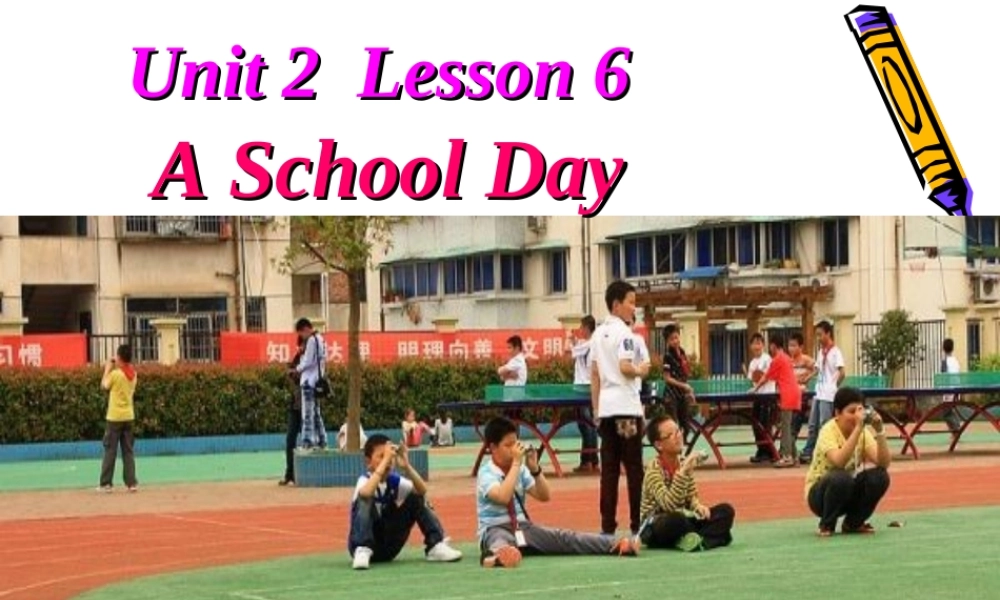 北师大初中英语七上《Unit 2 School Life》PPT课件Lesson 6 A School Day.ppt