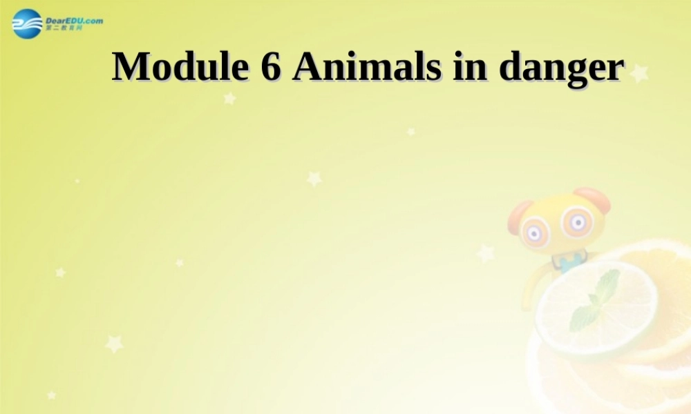 广东省佛山市中大附中三水实验中学八年级英语上册《Module 6 Unit 2 The WWF is working hard to save them all》（第二课时）课件 .ppt