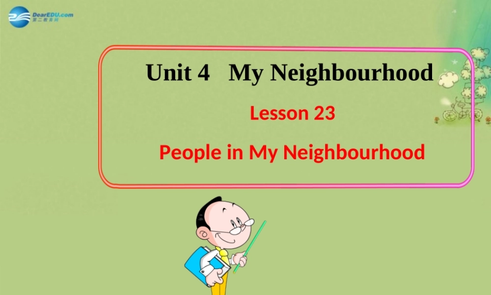 冀教初中英语八上《Lesson 23 People in My Neighbourhood》PPT课件 (1).ppt