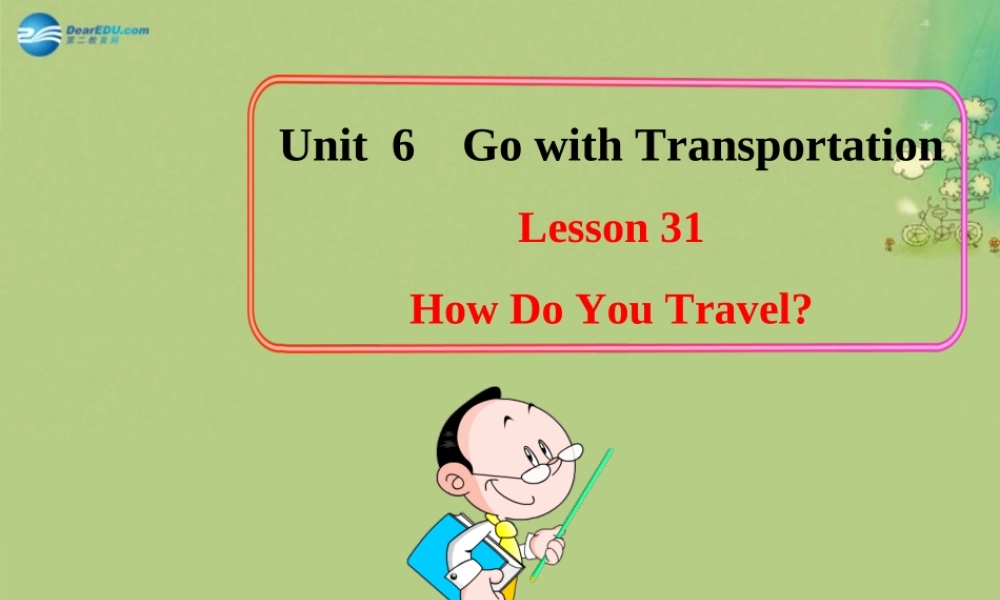 冀教初中英语八上《Lesson 31 How Do You Travel 》PPT课件 (1).ppt