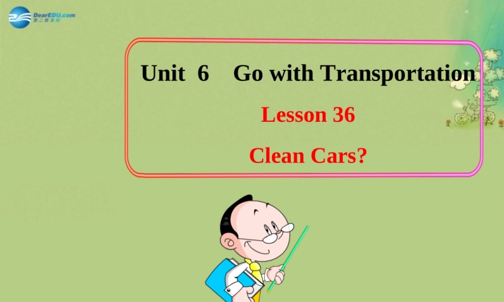 冀教初中英语八上《Lesson 36 Clean Cars 》PPT课件 (1).ppt