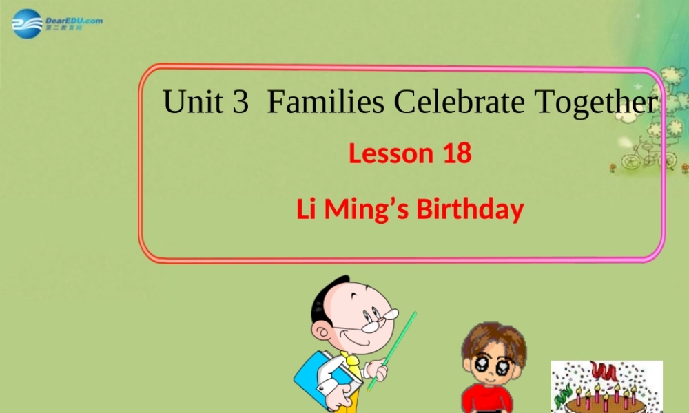 冀教初中英语八上《Lesson 18 Li Ming's Birthday》PPT课件 (1).ppt
