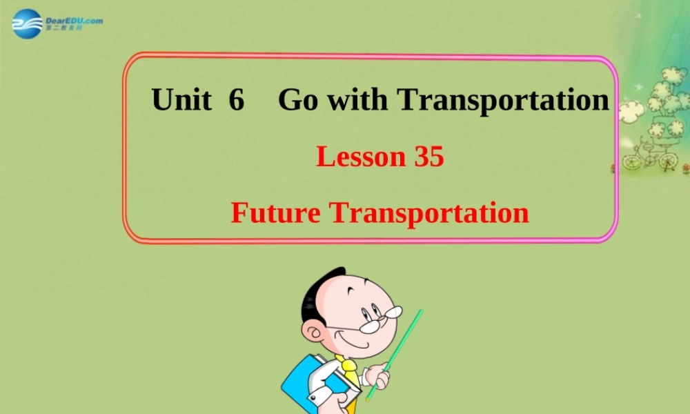 冀教初中英语八上《Lesson 35 Future Transportation》PPT课件 (1).ppt