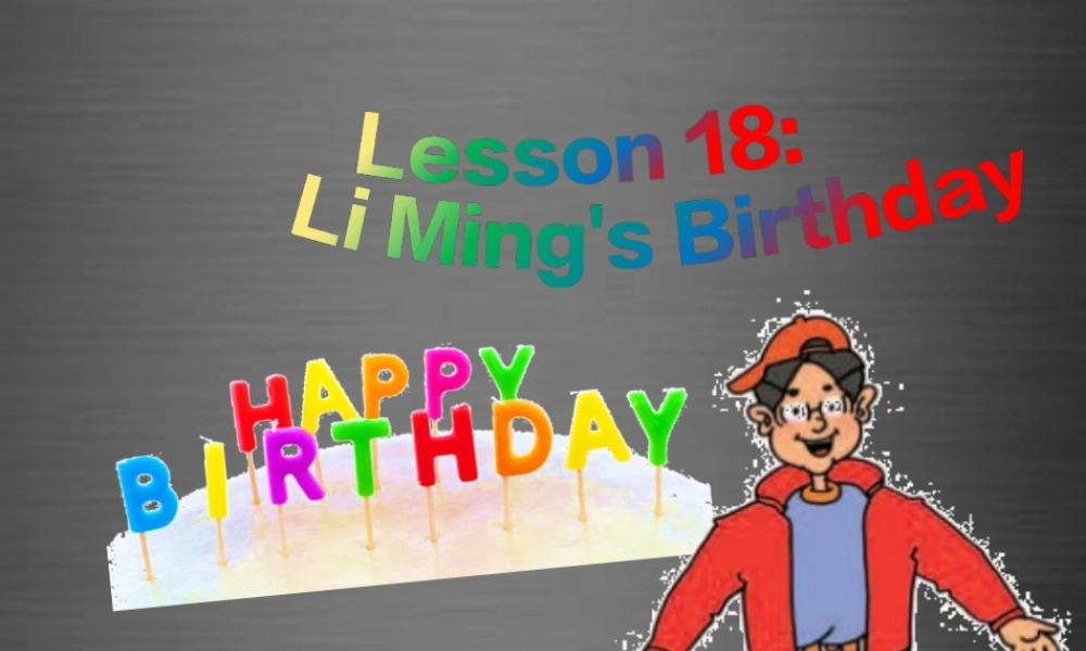 冀教初中英语八上《Lesson 18 Li Ming's Birthday》PPT课件 (2).ppt