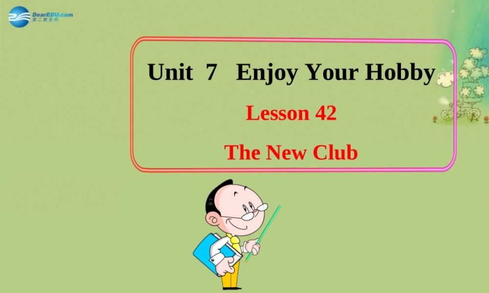冀教初中英语八上《Lesson 42 The New Club》PPT课件 (1).ppt