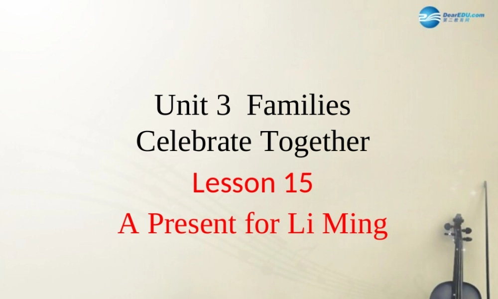 冀教初中英语八上《Unit 3 Families Celebrate Together》PPT课件 (1).ppt