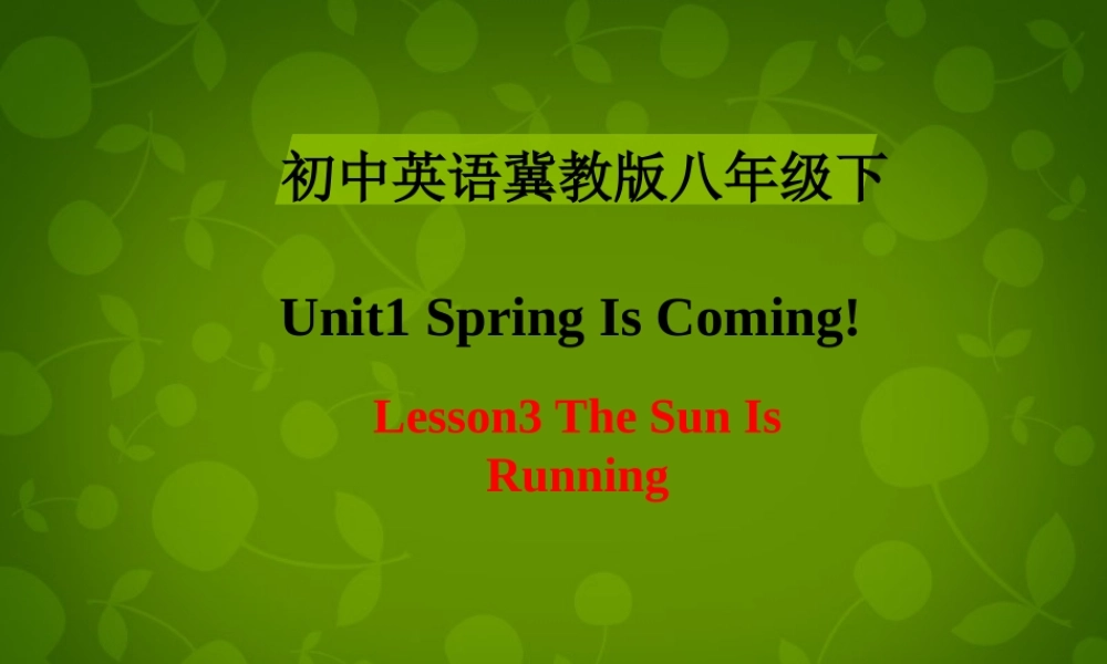 冀教初中英语八下《Lesson 3 Sun Is Rising》PPT课件 (2).ppt