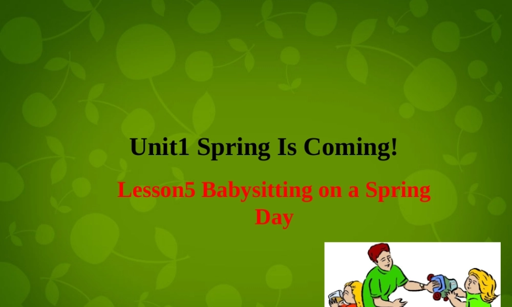 冀教初中英语八下《Lesson 5 Babysitting on a Spring Day》PPT课件 (2).ppt