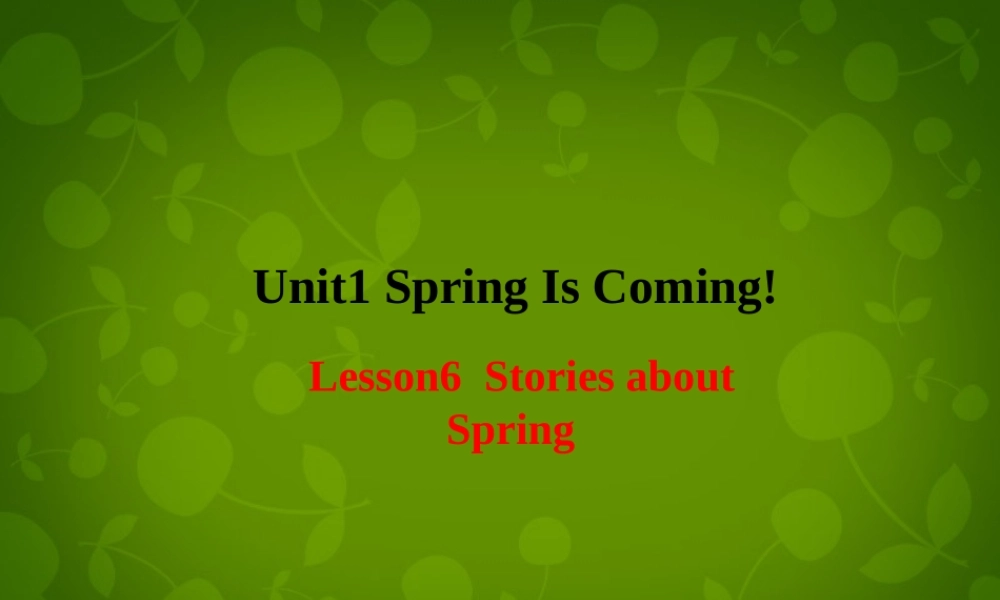 冀教初中英语八下《Lesson 6 Stories about Spring 》PPT课件 (2).ppt