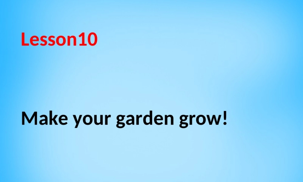 冀教初中英语八下《Lesson 10 Make Your Garden Grow!》PPT课件 (3).ppt
