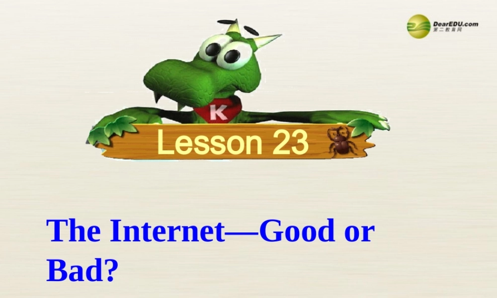 冀教初中英语八下《Lesson 23 The Internet--Good or Bad》PPT课件 (3).ppt