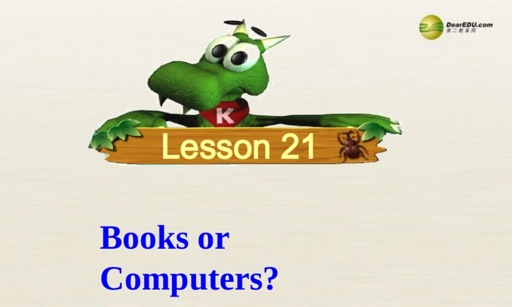 冀教初中英语八下《Lesson 21 Books or Computers》PPT课件 (3).ppt
